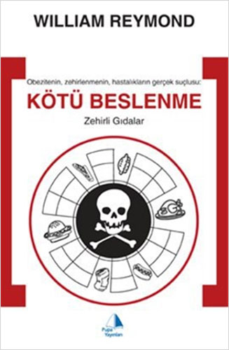 Obezitenin, Zehirlenmenin, Hastalıkların Gerçek Suçlusu: Kötü Beslenme