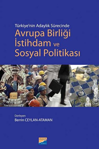 Türkiye'nin Adaylık Sürecinde Avrupa Birliği İstihdam ve Sosyal Politikası