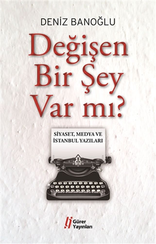 Değişen Bir Şey Var mı?