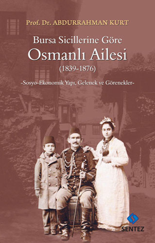 Bursa Sicillerine Göre Osmanlı Ailesi (1839-1876)