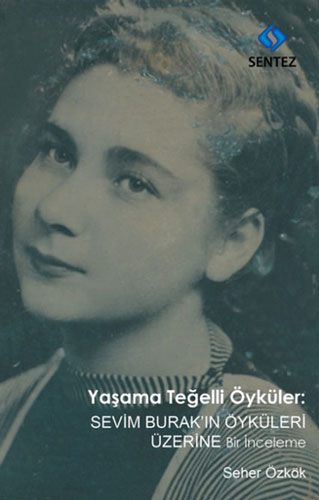 Yaşama Teğelli Öyküler: Sevim Burak'ın Öyküleri Üzerine Bir İnceleme