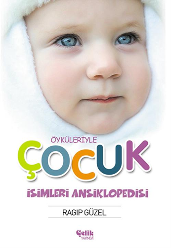 Öyküleriyle Çocuk İsimleri Ansiklopedisi (Ciltli)