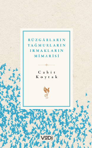 Rüzgarların, Yağmurların, Irmakların Mimarisi