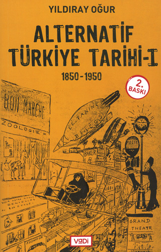 Alternatif Türkiye Tarihi - 1 (1850-1950)