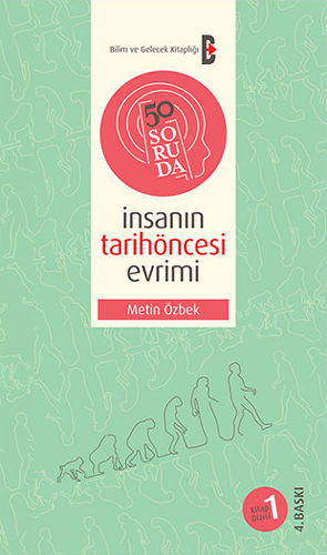 50 Soruda İnsanın Tarihöncesi Evrimi