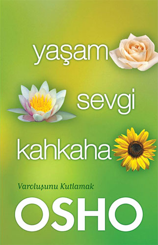 Yaşam Sevgi Kahkaha