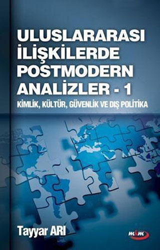 Ulusarası İlişkilerde Postmodern Analizler - 1 