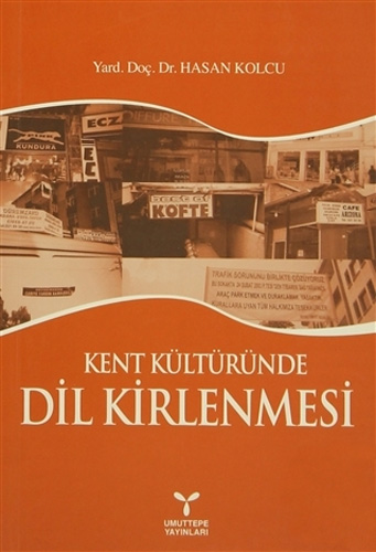 Kent Kültüründe Dil Kirlenmesi