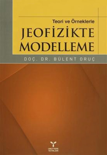 Teori ve Örneklerle Jeofizikte Modelleme