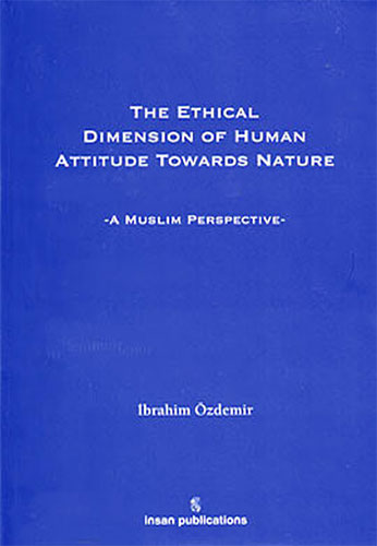 The Ethical Dimension Of Human Attitude Towards Nature 