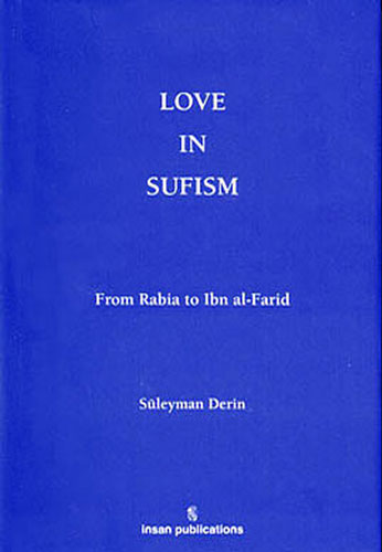 Love In Sufism: From Rabia to Ibn al-Farid 