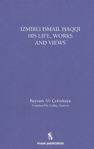 İzmirli İsmail Haqqi His Life, Works and Views