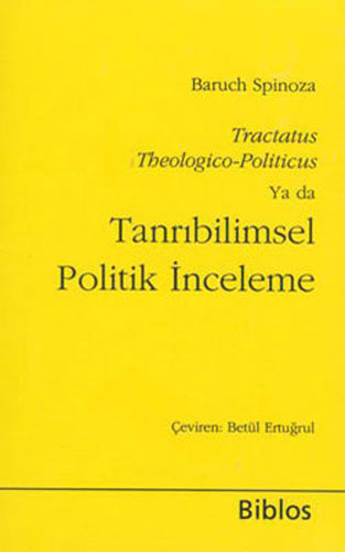 Tractatus Theologico-Politicus Ya da Tanrıbilimsel Politik İnceleme