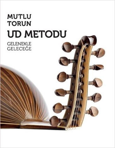 Ud Metodu - Gelenekle Geleceğe