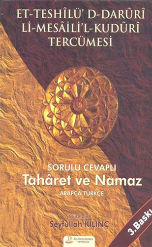 Et-Teshilü'D-Daruri Li-Mesaili'l-Kuduri Tercümesi - Sorulu Cevaplı Taharet Ve Namaz