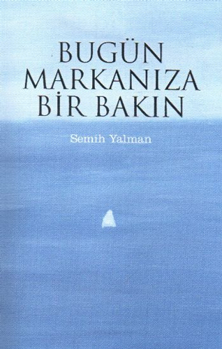 Bugün Markanıza Bir Bakın