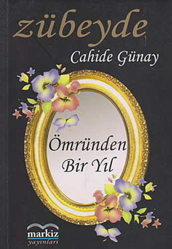 Ömründen Bir Yıl - Zübeyde