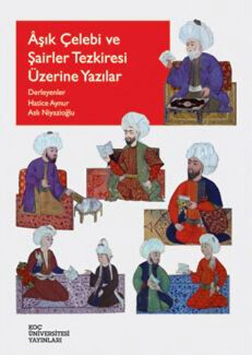 Aşık Çelebi ve Şairler Tezkiresi Üzerine Yazılar