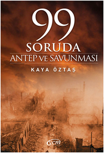 99 Soruda Antep ve Savunması