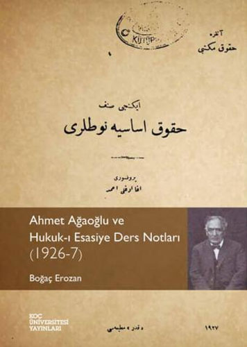 Ahmet Ağaoğlu ve Hukuk-ı Esasiye Ders Notları