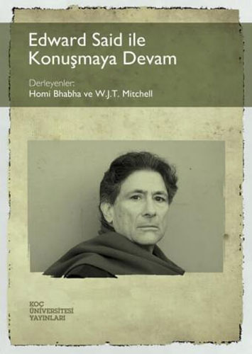 Edward Said ile Konuşmaya Devam