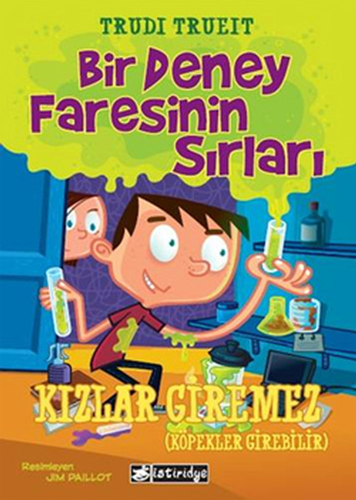 Bir Deney Faresinin Sırları - Kızlar Giremez (Köpekler Girebilir)