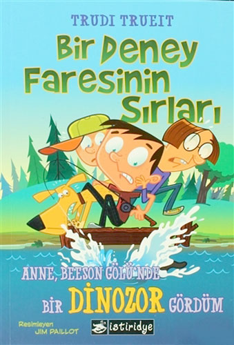 Bir Deney Faresinin Sırları - Anne, Beeson Gölü’nde Bir Dinozor Gördüm