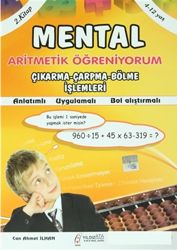 Mental Aritmetik Öğreniyorum -2 (Çıkarma,Çarpma, Bölme İşlemleri)