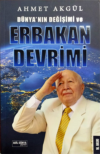 Dünya'nın Değişimi Ve Erbakan Devrimi