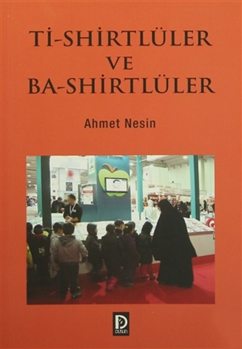 Ti-Shirtlüler ve Ba-Shirtlüler