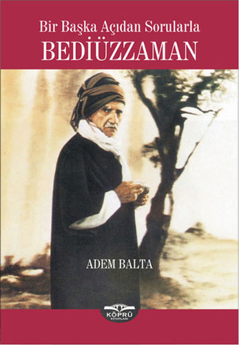 Bediüzzaman - Bir Başka Açıdan Sorularla