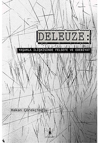 Deleuze: Yaşamla İlişkisinde Felsefe ve Edebiyat