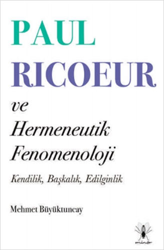 Paul Ricoeur ve Hermeneutik Fenomenoloji