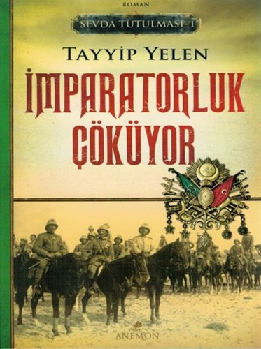 Sevda Tutulması 1 : İmparatorluk Çöküyor