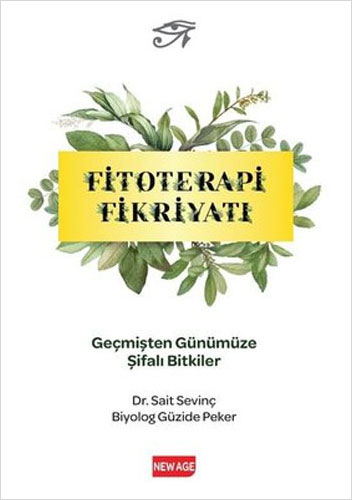 Fitoterapi Fikriyatı - Geçmişten Günümüze Şifali Bitkiler