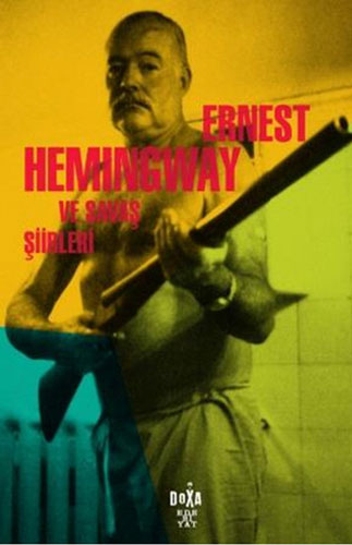 Ernest Hemingway ve Savaş Şiirleri