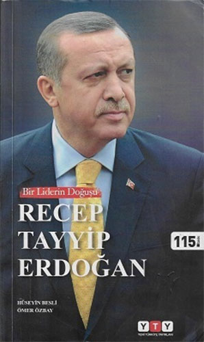 Bir Liderin Doğuşu - Recep Tayyip Erdoğan