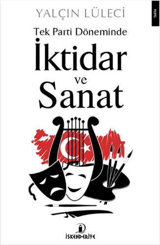 Tek Parti Döneminde İktidar ve Sanat