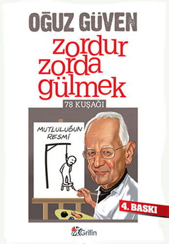 Zordur Zorda Gülmek