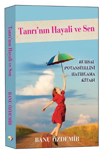 Tanrı’nın Hayali ve Sen