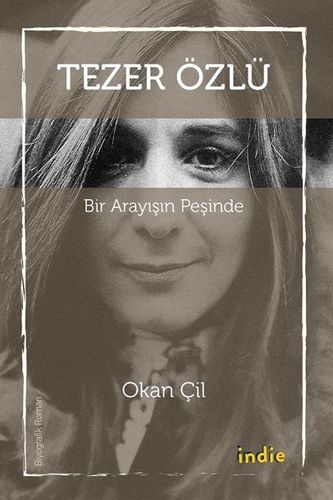 Tezer Özlü : Bir Arayışın Peşinde