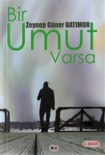 Bir Umut Varsa