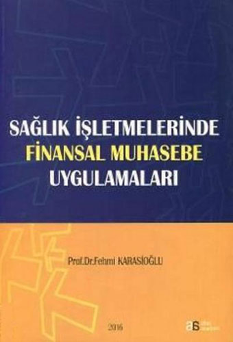 Sağlık İşletmelerinde Finansal Muhasebe Uygulamaları