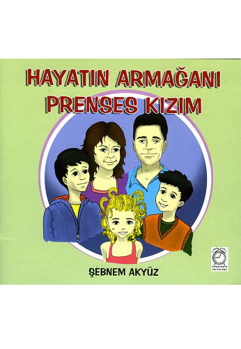 Hayatın Armağanı Prenses Kızım