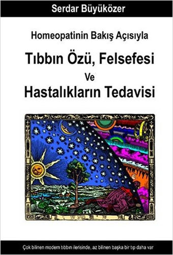 Homeopatinin Bakış Açısıyla Tıbbın Özü Felsefesi ve Hastalıkların Tedavisi