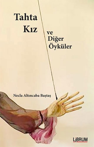 Tahta Kız ve Diğer Öyküler