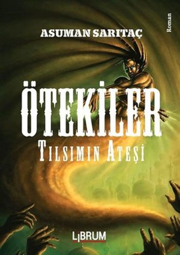 Ötekiler - Tılsımın Ateşi