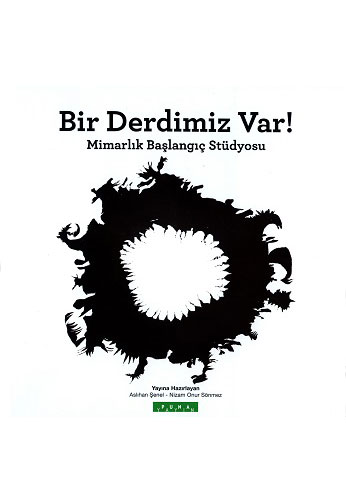 Bir Derdimiz Var!