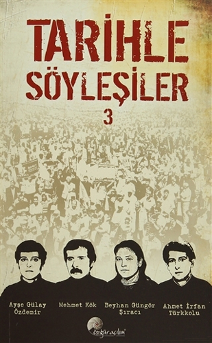 Tarihle Söyleşiler- 3