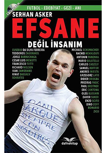 Efsane Değil İnsanım